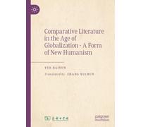 Comparative Literature in the Age of Globalization - A Form of New Humanism