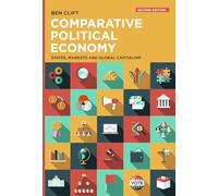Comparative Political Economy: States, Markets and Global Capitalism