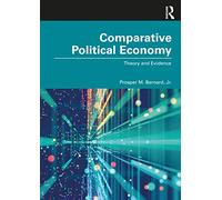 Comparative Political Economy: Theory and Evidence