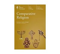 Comparative Religion (The Teaching Company Great Courses Number 6172)