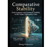 Comparative Stability: From Lyapunov and Geometric Stability to the Trojan Universality Class