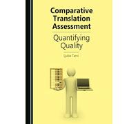 Comparative Translation Assessment: Quantifying Quality