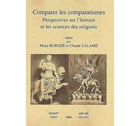 Comparer les comparatismes. Perspectives sur l'histoire et les sciences des religions