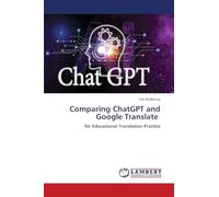 Comparing ChatGPT and Google Translate: for Educational Translation Practice