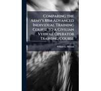 Comparing the Army's 88m Advanced Individual Training Course to a Civilian Vehicle Operator Training Course
