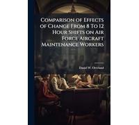 Comparison of Effects of Change From 8 To 12 Hour Shifts on Air Force Aircraft Maintenance Workers