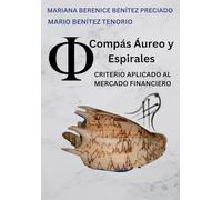 Compás Áureo y Espirales φ: CRITERIO APLICADO AL MERCADO FINANCIERO