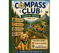 Compass Club: Explorer Edition: 20 Days of Adventure
