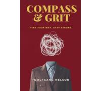 Compass & Grit: Find your way. Stay strong.