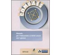 Compass. Manuale per l'educazione ai diritti umani con i giovani