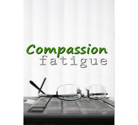 Compassion Fatigue - Business Management & HR Training - Career Planning & (DVD)