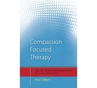 Compassion Focused Therapy: Distinctive Features