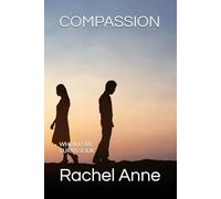 COMPASSION: WHEN LOVE TURNS SOUR