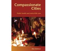 Compassionate Cities: Public Health and End-of-Life Care