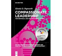 Compassionate Leadership: For Individual and Organisational Change: 4