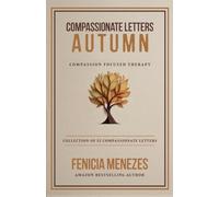 Compassionate Letters: Autumn: A Compassion-Focused Therapy Journey