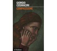 Compassione. Le opere di misericordia ieri e oggi
