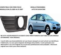 Compatibile con Ford Focus 01.2005>07.2007 Griglia Fendinebbia Sx Guidatore