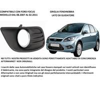 Compatibile con Ford Focus 08.2007>02.2011 Griglia Fendinebbia Sx Guidatore