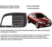 Compatibile con Opel Insignia 02.2009>10.2013 Griglia Fendinebbia Sx Guidatore