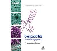 Compatibilità in oncoematologia pediatrica. Aspetti etici, medici e psicologici della donazione di cellule staminali da fratello/sorella