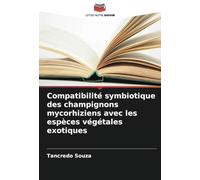 Compatibilité symbiotique des champignons mycorhiziens avec les espèces végétales exotiques