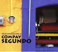 Compay Segundo - Feliz Cumpleanos A Compay Segundo