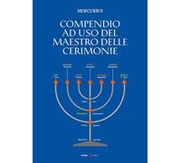 Libri Mercurius - Compendio Ad Uso Del Maestro Delle Cerimonie