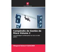 Compêndio de Gestão de Risco Volume 2: Uma abordagem multidisciplinar ao risco no setor público