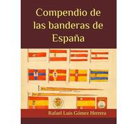 Compendio de las banderas de España: Las banderas dentro de la historia