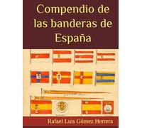 Compendio de las banderas de España: Las banderas dentro de la historia