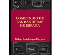 Compendio de las banderas de España: Las banderas dentro de la historia