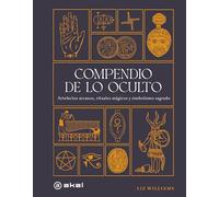 Compendio de lo oculto: Artefactos arcanos, rituales mágicos y simbolismo sagrado: 47