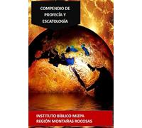 COMPENDIO DE PROFECÍA Y ESCATOLOGÍA