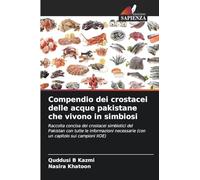 Compendio dei crostacei delle acque pakistane che vivono in simbiosi: Raccolta concisa dei crostacei simbiotici del Pakistan con tutte le informazioni necessarie (con un capitolo sui campioni IIOE)