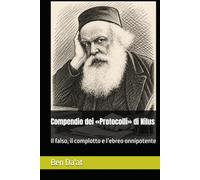 Compendio dei «Protocolli» di Nilus: Il falso, il complotto e l’ebreo onnipotente