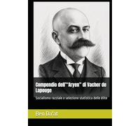 Compendio dell’“Aryen” di Vacher de Lapouge: Socialismo razziale e selezione statistica delle élite