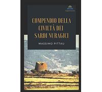 COMPENDIO DELLA CIVILTÀ DEI SARDI NURAGICI