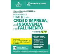 Compendio della Crisi di Impresa e dell'Insolvenza 2025. Nuova ediz.