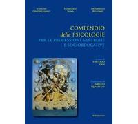 Compendio delle psicologie per le professioni sanitarie e socioeducative