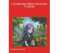 Compendio delle razze per TrueD6