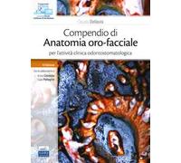 Compendio di anatomia oro-facciale per l'attività clinica odontostomatologica