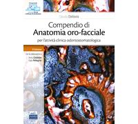 Compendio di anatomia oro-facciale per l'attività clinica odontostomatologica