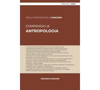 COMPENDIO DI ANTROPOLOGIA: Teorie, metodi ed etnografia del mondo contemporaneo