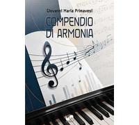 Compendio di armonia. Ediz. illustrata
