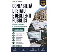 Compendio di Contabilità di Stato e degli Enti Pubblici: Con elementi di ragioneria pubblica ed economia delle amministrazioni pubbliche