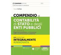 Compendio di contabilità di Stato e degli enti pubblici con elementi di ragioneria pubblica ed economia delle aziende e amministrazioni pubbliche