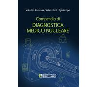 Compendio di DIAGNOSTICA MEDICO NUCLEARE