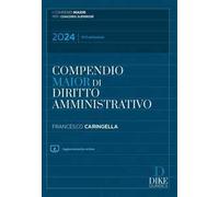 Compendio di diritto amministrativo. Ediz. maior