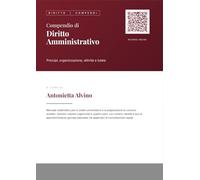 COMPENDIO DI DIRITTO AMMINISTRATIVO: Manuale sistematico per lo studio universitario e la preparazione ai concorsi pubblici. Quindici capitoli ... e box di approfondimento giurisprudenziale